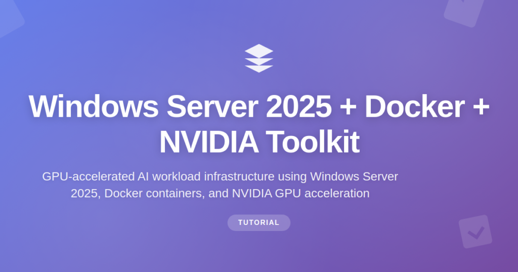 Windows Server 2025 as an AI Host Docker, GPU Passthrough, and